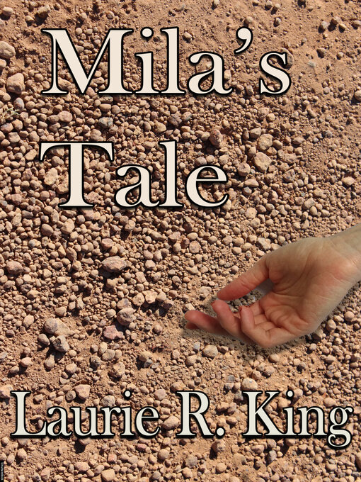 Title details for Mila's Tale by Laurie R. King - Available